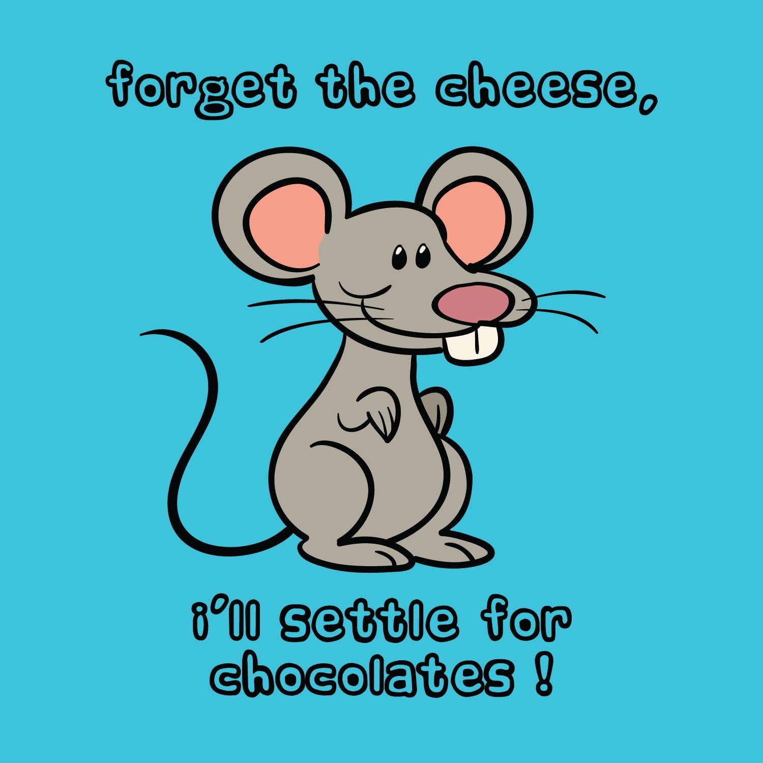 Forget Cheese – Tantra Original Since 1997 - Unisex Graphic Cotton Tee - Funny Mouse Tee - Shipping Globally!