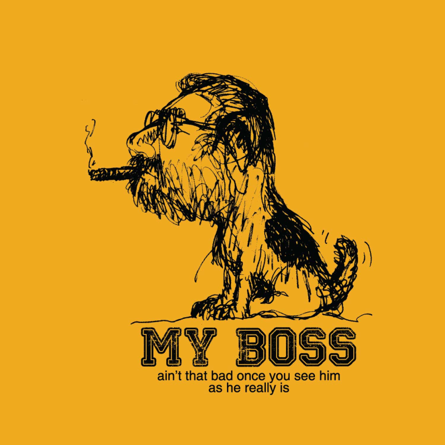 My Boss - Tantra Original Brand Since 1997 - Unisex Cotton Tee - Office Humor Sketch Tee - Shipping Globally!