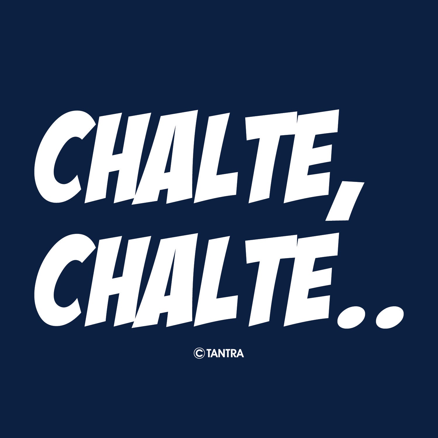 Chalte Chalte – Tantra Original Brand Since 1997 – Unisex Cotton Tee Everyday Wear - Shipping Globally!
