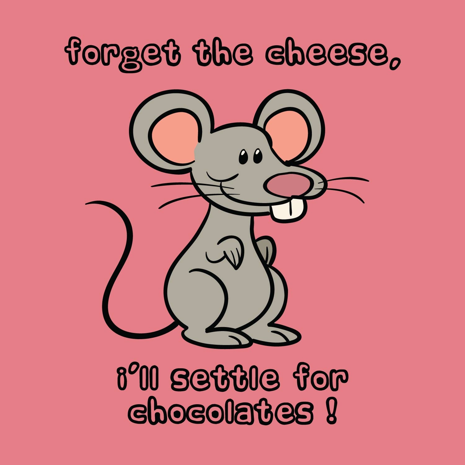 Forget Cheese – Tantra Original Since 1997 - Unisex Graphic Cotton Tee - Funny Mouse Tee - Shipping Globally!