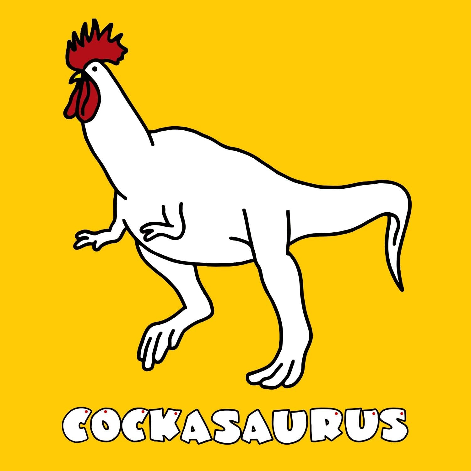 Cockasaurus - Shipping Globally!