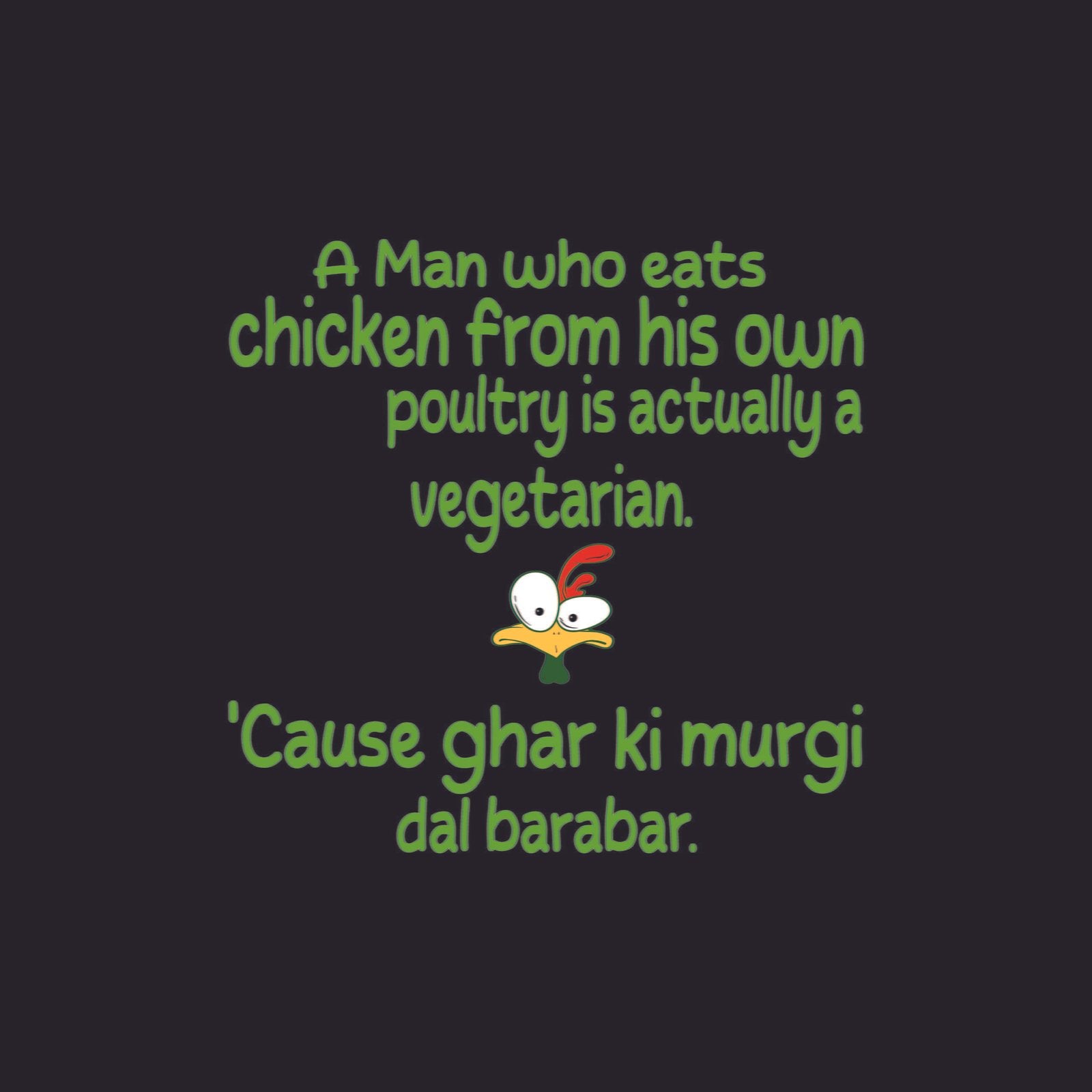 Ghar Ki Murgi - Shipping Globally!