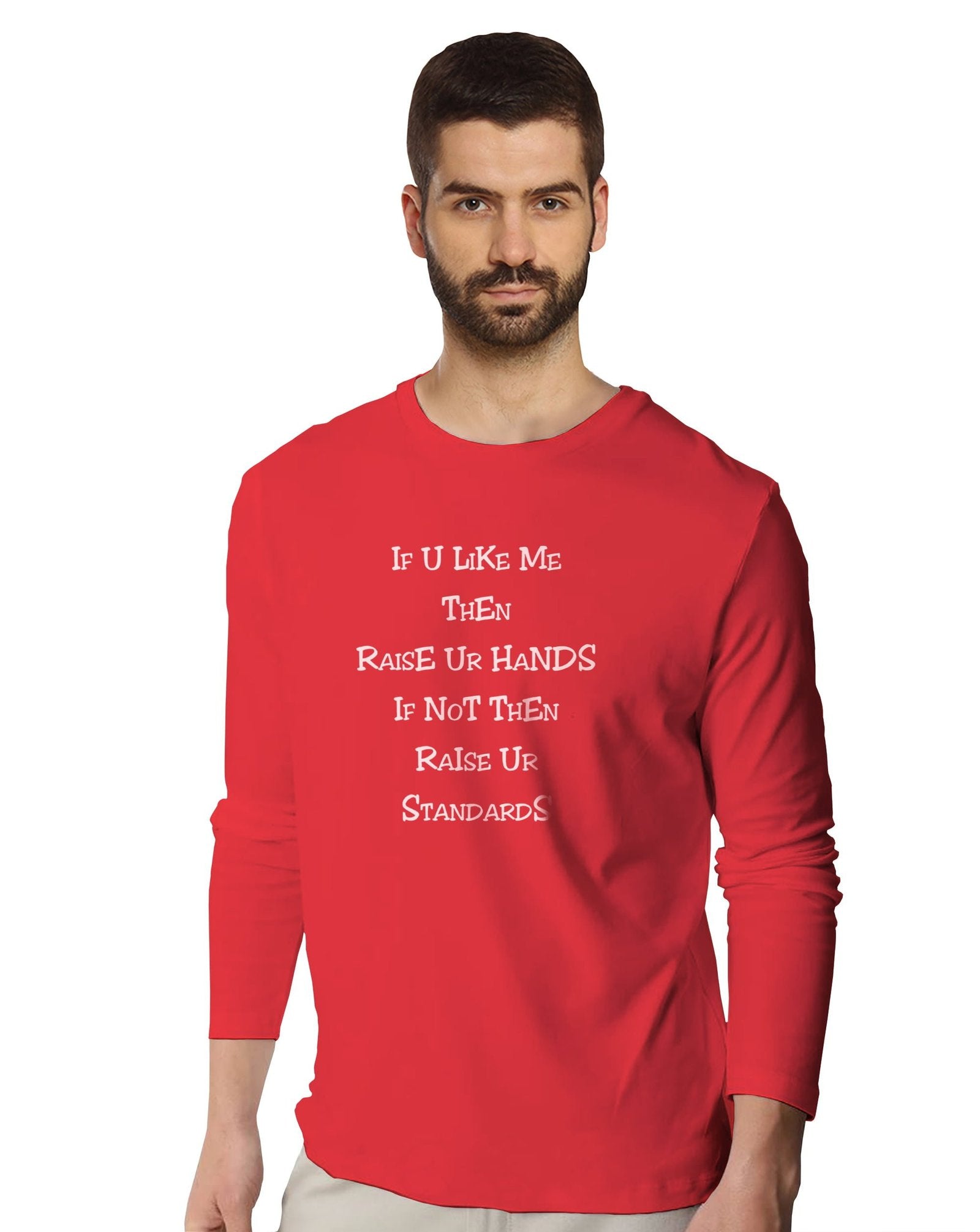 If u like me (Full Sleeves) - Mens T-shirts - Shipping Globally!