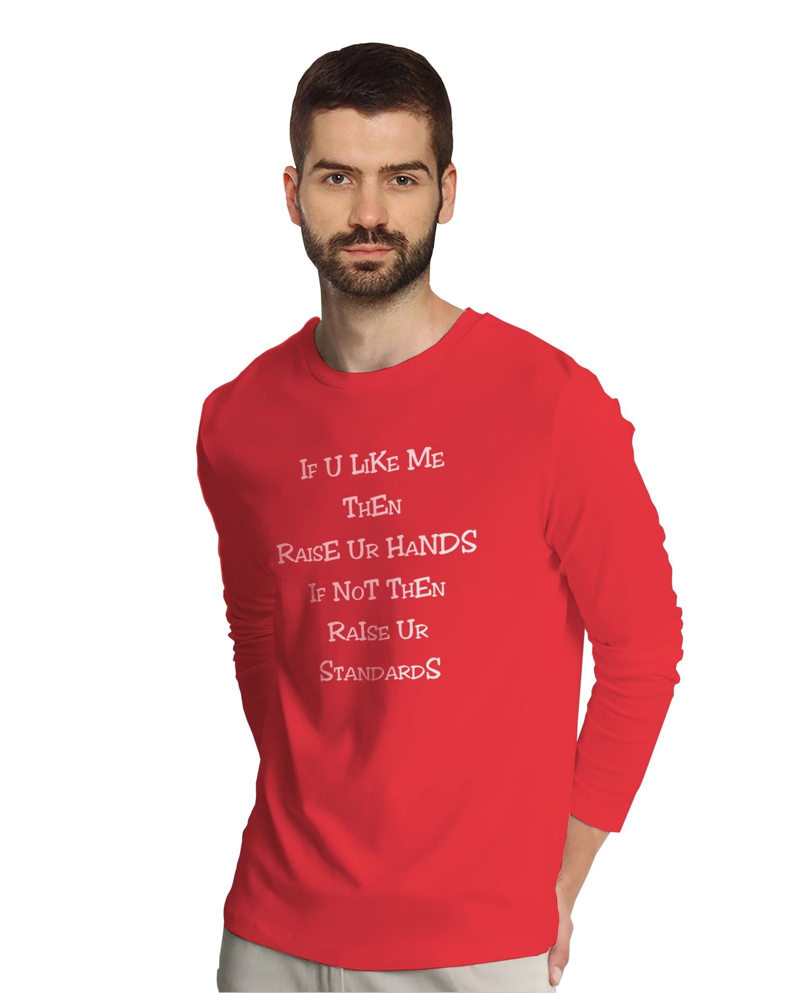If u like me (Full Sleeves) - Mens T-shirts - Shipping Globally!