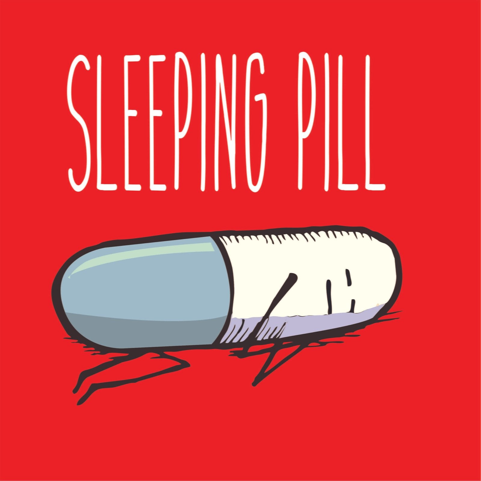 Sleeping Pill - Shipping Globally!