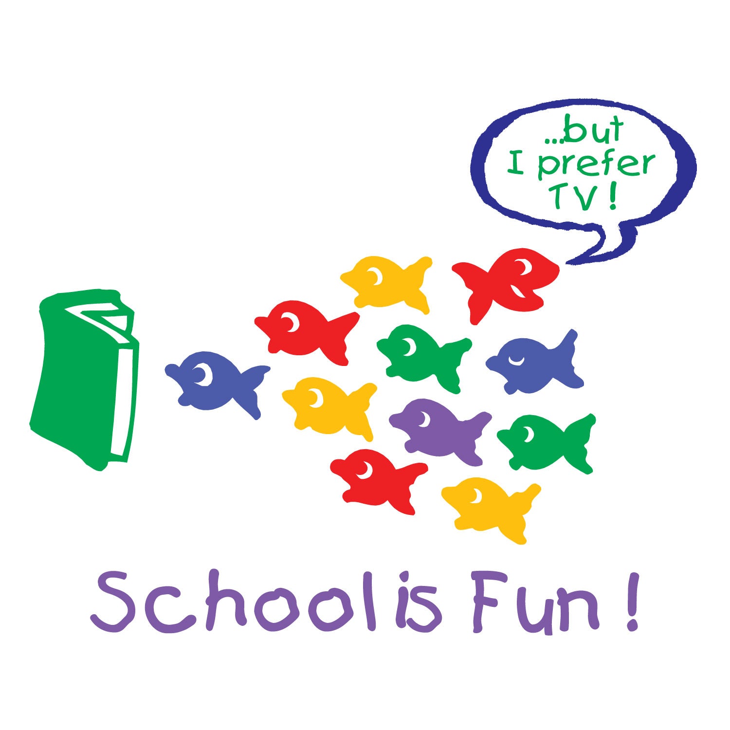 School Is Fun  Kids Tee Tantra Original Since 1997 – Cotton Tee Everyday Wear – Shipping Globally!